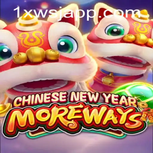 Experience the Excitement of CHINESENEWYEARMOREWAYS: A Modern Twist on Tradition