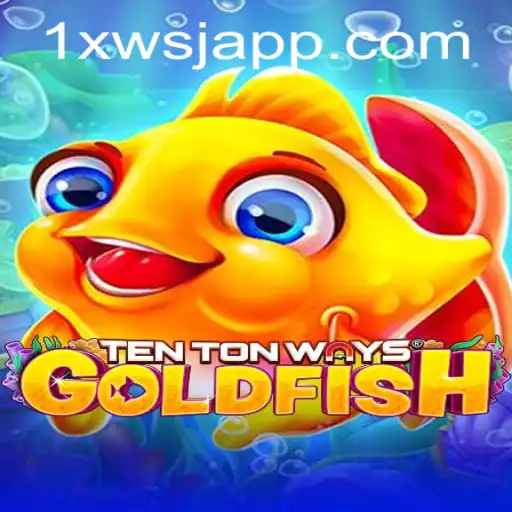 Discover the Thrilling World of TenTonWaysGoldfish: A Comprehensive Guide